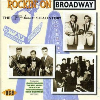 V.A. - Rockin' On Broadway...Time , Brent ,Shad Rec. Story
